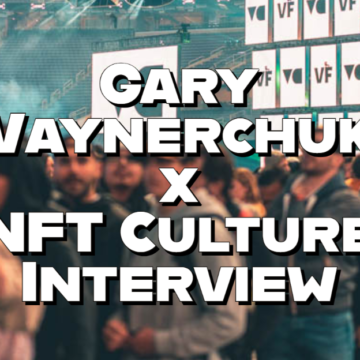 Gary Vaynerchuck x NFTCulture Interview. VeeCon & The future of NFTs