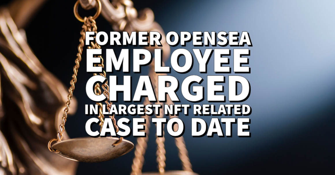 Nate Chastain (Former OpenSea Employee) Charged with NFT Insider Trading