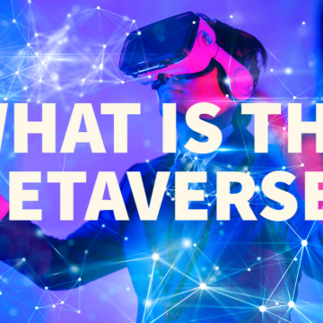 What Is The Metaverse, And What Are We Preparing For In The Future?   
