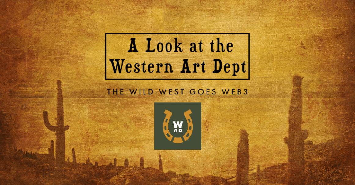 The Wild West Goes Web3: A Look at the Western Art Dept