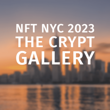 NFT NYC 2023: Celebrating the Champions of the NFT Space and the Visionary Duo Behind Crypt Gallery