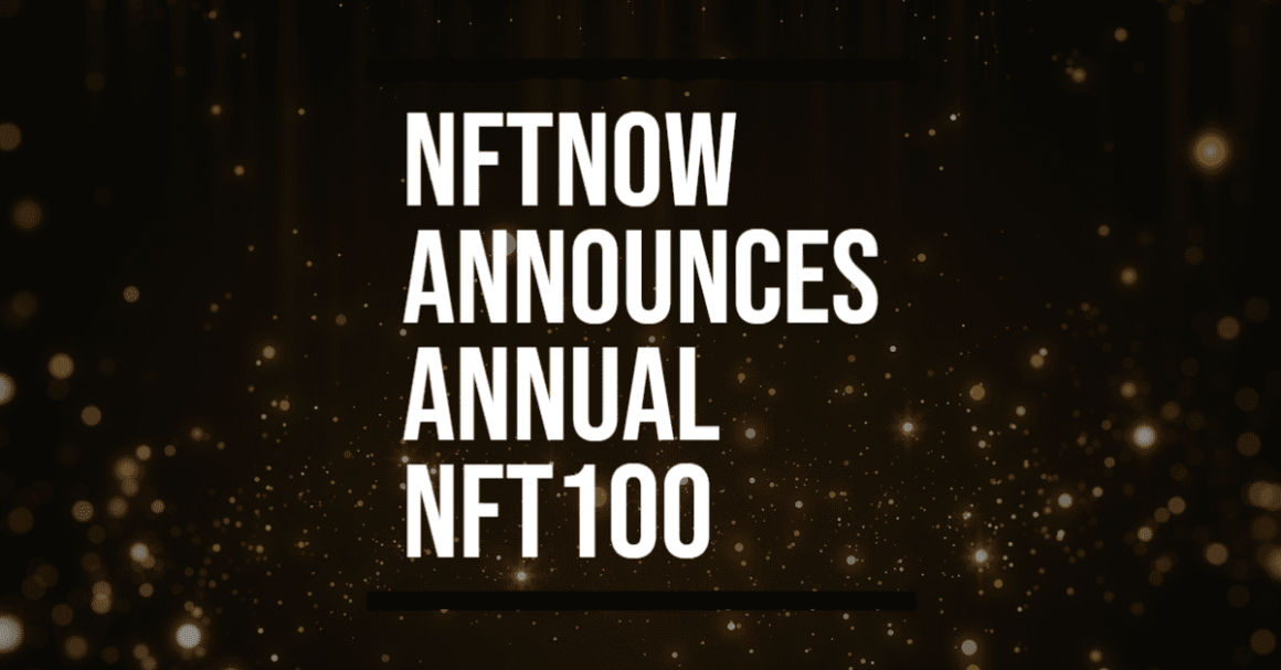 NFTNOW NFT100: Celebrating the Movers and Shakers of Web3’s Evolution