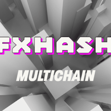 fxhash 2.0: A Multichain Future for Generative Art