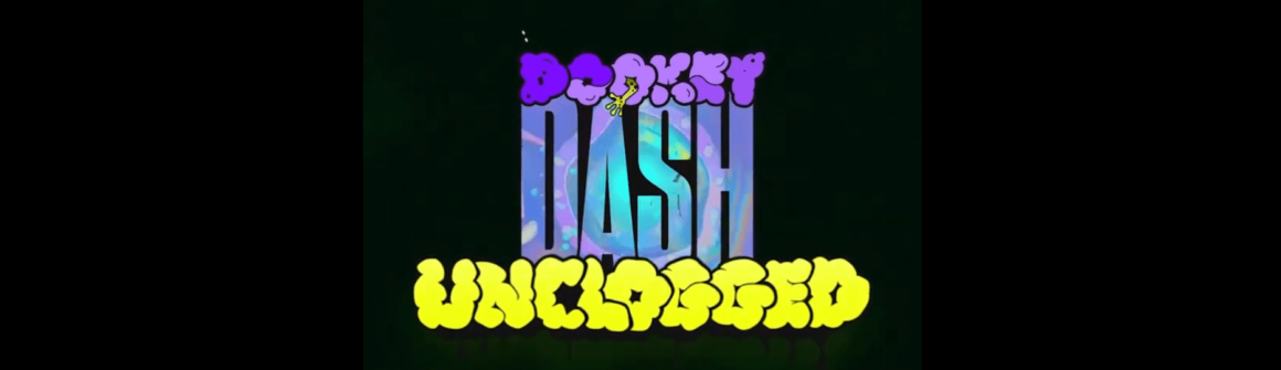 Dookey Dash: Unclogged is BACK!